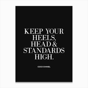 Keep Your Heels head and standards high (black tone) Canvas Print