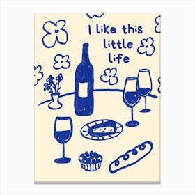 I like this little life, Dinner poster, Wine retro print, Fun kitchen decor Canvas Print