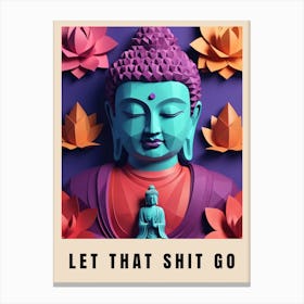 Let That Shit Go Buddha Low Poly (63) Canvas Print