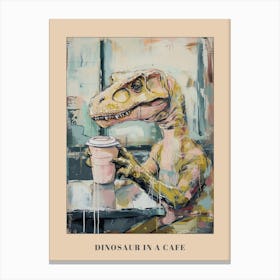 Graffiti Style Dinosaur Drinking A Coffee In A Cafe 2 Poster Canvas Print