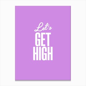 Get High Canvas Print