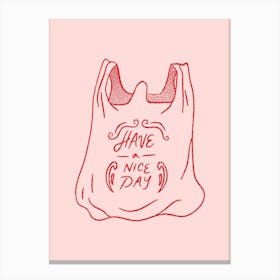 Have A Nice Day Poster Canvas Print