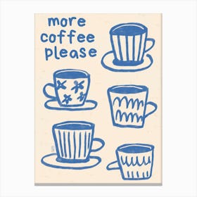 More coffee please Retro poster, Coffee lover, Breakfast, Fun kitchen decor Canvas Print