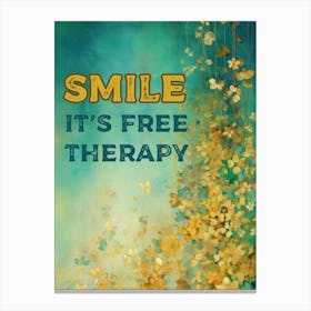 SMILE, ITS FREE THERAPY Canvas Print