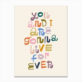 You and I are gonna Live Forever -  Oasis Song Lyrics Canvas Print