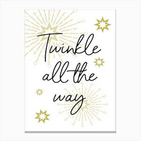 Twinkle all the way Xmas typography 1 Canvas Print