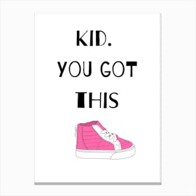 Kid You Got This Pink Canvas Print