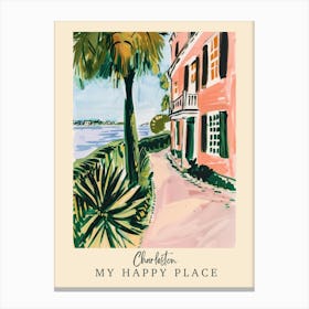 My Happy Place Charleston 1 Travel Poster Canvas Print