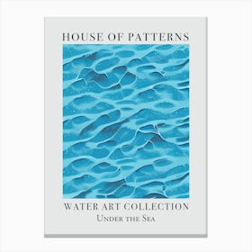 House Of Patterns Under The Sea Water 34 Canvas Print