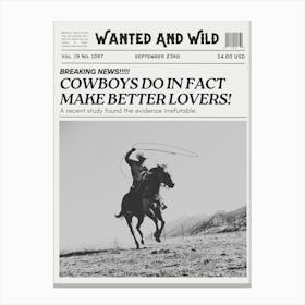 Cowboys Make Better Lovers | Trendy Retro Vintage Western Newspaper Canvas Print