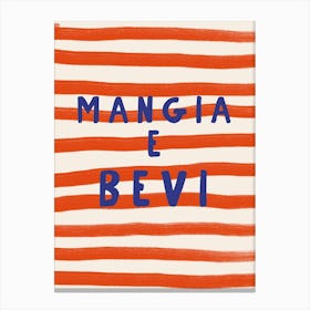 Mangia E Bevi Canvas Print