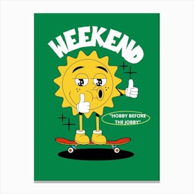 Weekend hobby Before The job Canvas Print