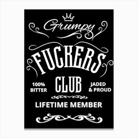 Grumpy Fuckers Club Canvas Print