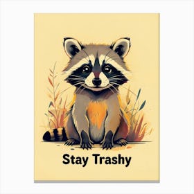 Stay Trashy Canvas Print