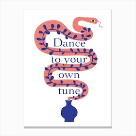 Dance To Your Own Tune Canvas Print