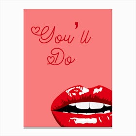 You Will Do Canvas Print