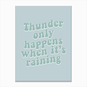 Thunder Only Happens- Fleetwood Mac Lyric Print Canvas Print