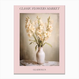 Classic Flowers Market  Gladiolus Floral Poster 1 Canvas Print