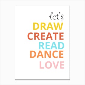 Let'S Draw Create Read Dance Love Canvas Print