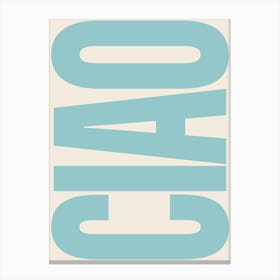 Ciao Typography - Blue Canvas Print