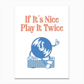 If It's Nice Play It Twice Poster, Printable Home Decor, Trendy Wall Art, Retro Groovy Print, Digital Download Canvas Print