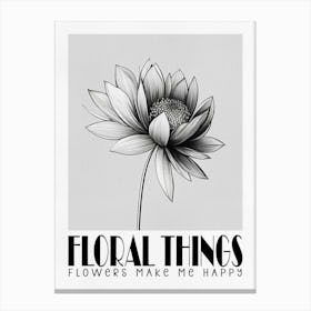 Floral Things, Flowers Make Me Happy 1 Canvas Print