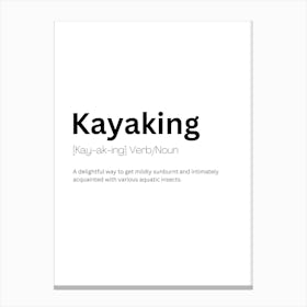 Kayaking Definition Meaning Canvas Print