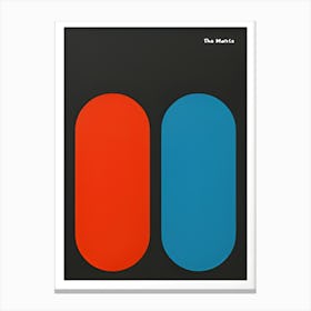 Matrix Red pill Blue pill Canvas Print