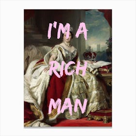 I'M A Rich Man Canvas Print