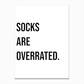 Socks Are Overrated Typography Word Canvas Print