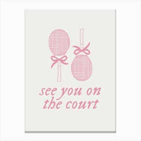 See You On The Court | Coquette Vintage Retro Sporty Trendy Tennis 1 Canvas Print