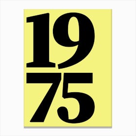 1975 Typography Date Year Word Canvas Print