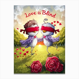Love Is Blind Canvas Print