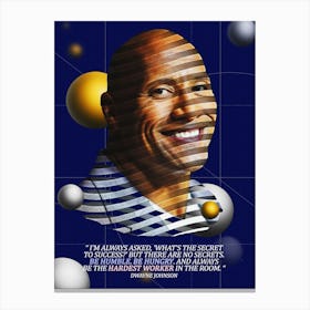 Quote In Ribbon Famous People Dwayne Johnson The Rock ― I M Always Asked, What S The Secret To Success But There Are No Secrets Canvas Print