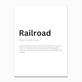 Railroad Definition Meaning Canvas Print