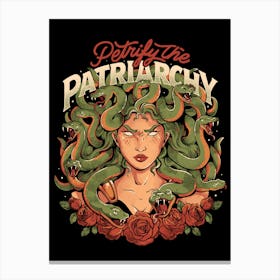 Petrify The Patriarchy - Sarcasm Medusa Greek Mythology Feminism Dark Cool Gift Canvas Print