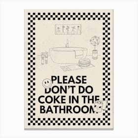 Please Don’t Do Coke In The Bathroom | Funny Vulgar Bathroom 1 Canvas Print