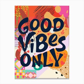 Good Vibes Only Canvas Print