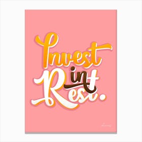 Invest In Rest Canvas Print
