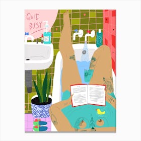 Quit Busy Canvas Print