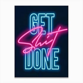 Get Shit Done Canvas Print