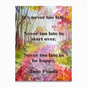 Never Too Late Canvas Print
