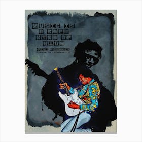 Music Is A Safe Kind Of High - Jimi Hendrix Canvas Print