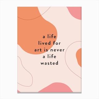 Art Life Abstract Quote Canvas Print