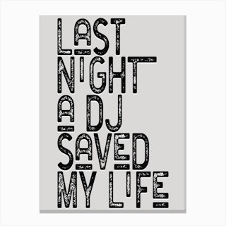 Last Night A Dj Saved My Life Lyrics Canvas Print