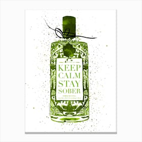 Keep Calm Stay Sober Green Bottle Canvas Print