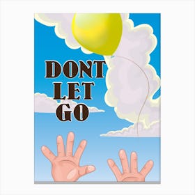 Don't Let Go Canvas Print