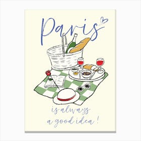 Paris Is Always A Good Idea Canvas Print