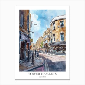 Tower Hamlets London Borough   Street Watercolour 4 Poster Canvas Print