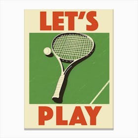 Let'S Play Tennis Canvas Print